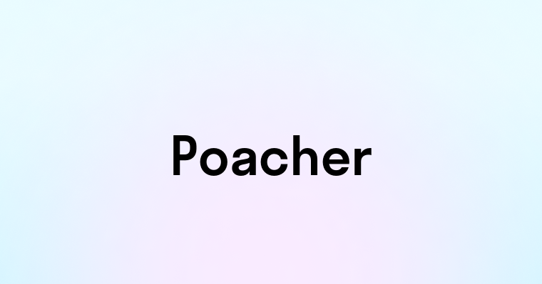 Poacher