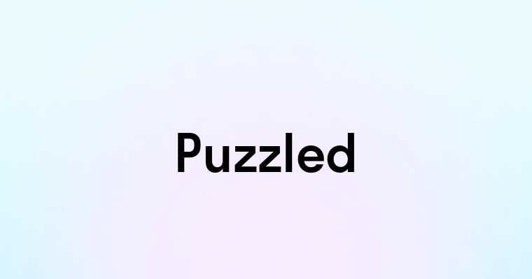 Puzzled