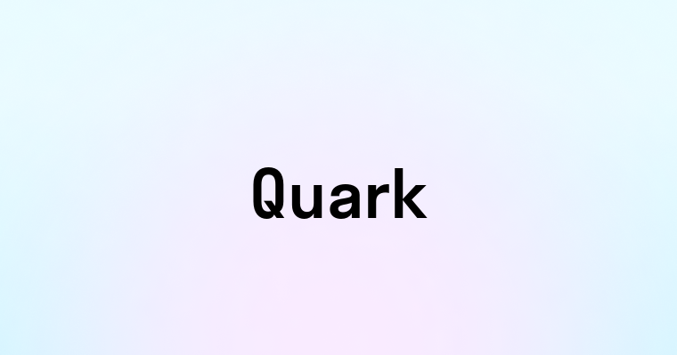 Quark