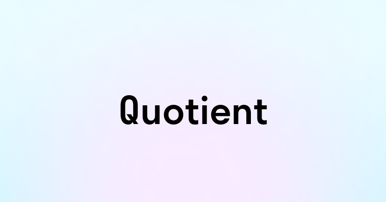 Quotient