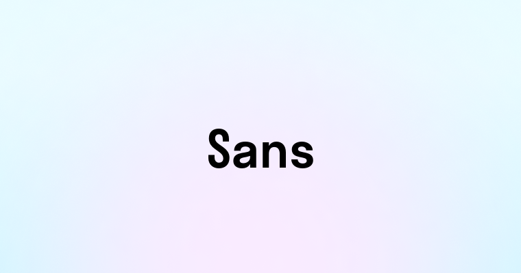 Sans