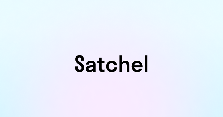 Satchel