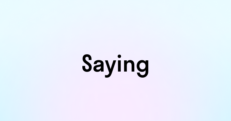 Saying