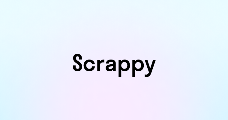 Scrappy