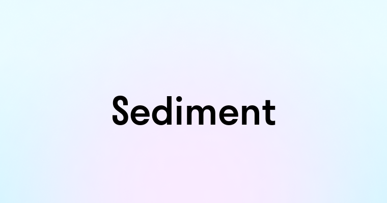 Sediment