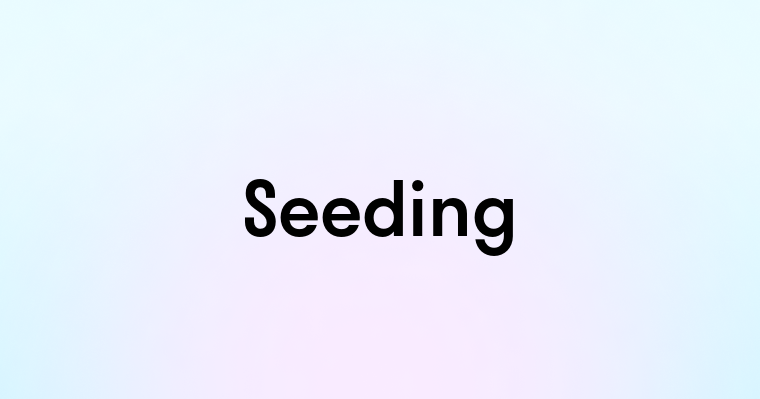 Seeding