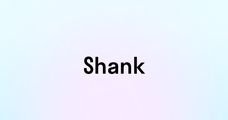 Shank