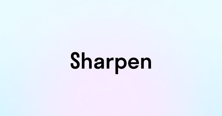 Sharpen