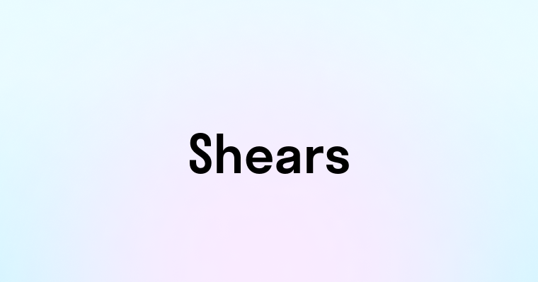 Shears