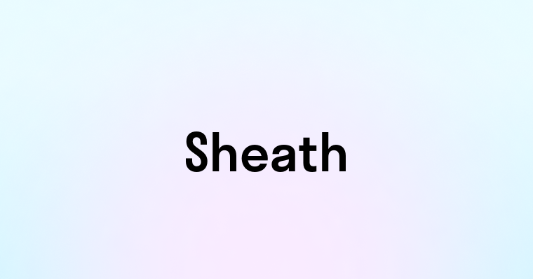 Sheath