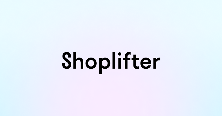 Shoplifter