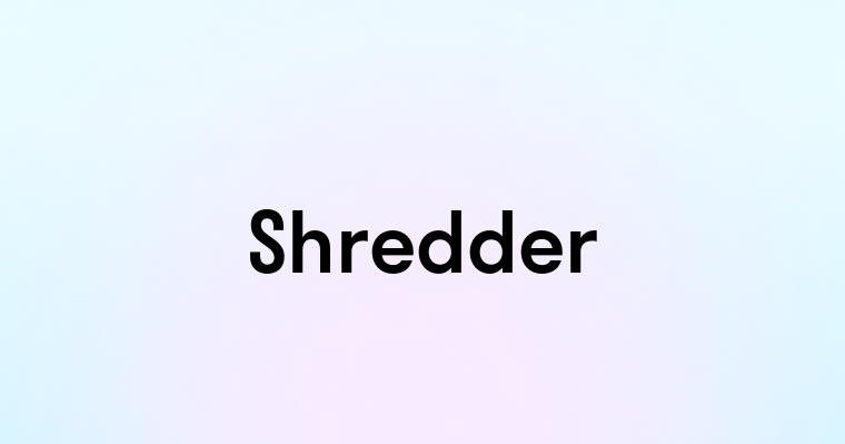 Shredder