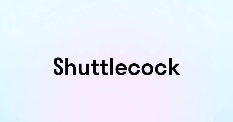 Shuttlecock