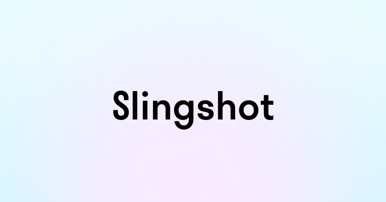 Slingshot