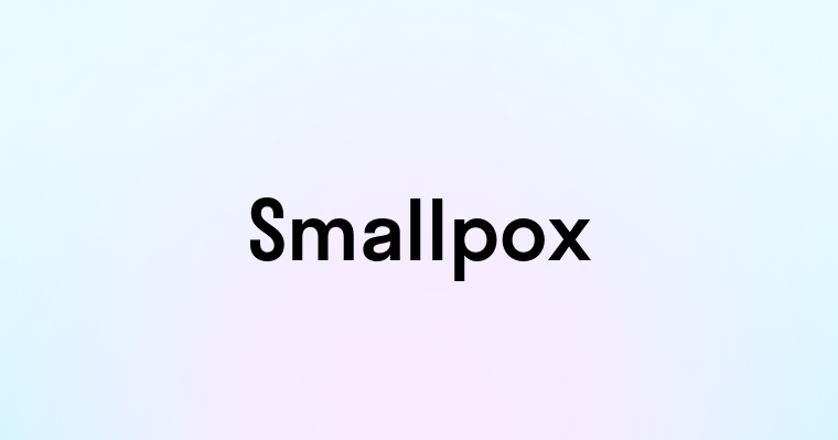 Smallpox