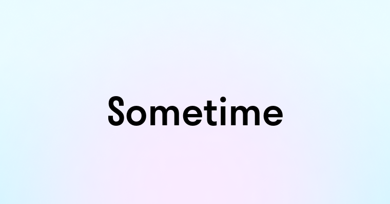 Sometime