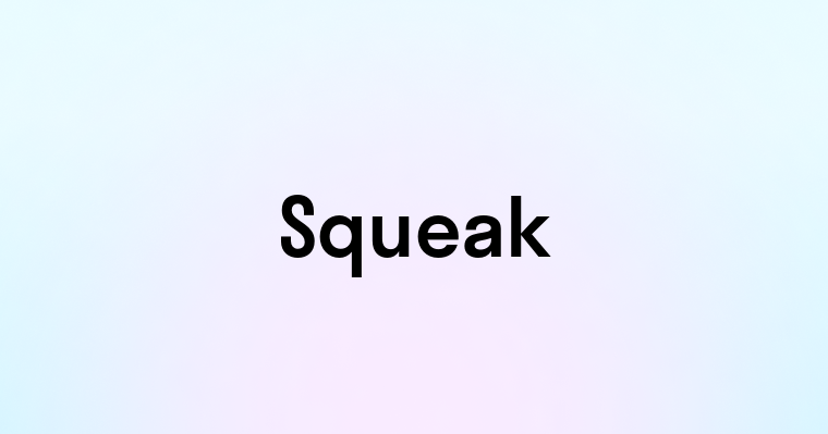 Squeak