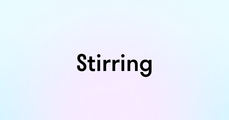 Stirring