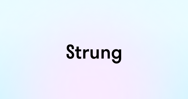 Strung