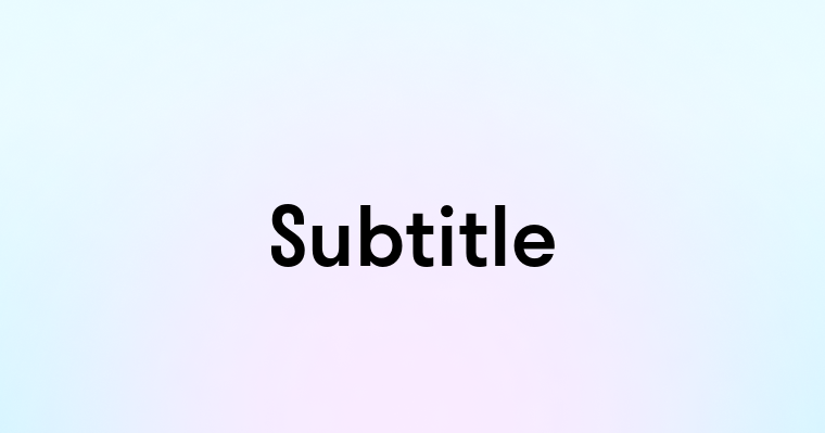 Subtitle