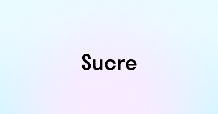 Sucre