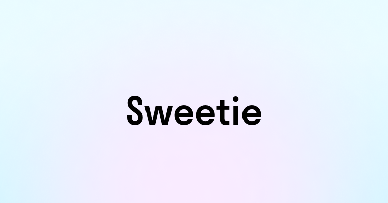 Sweetie