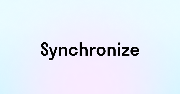 Synchronize