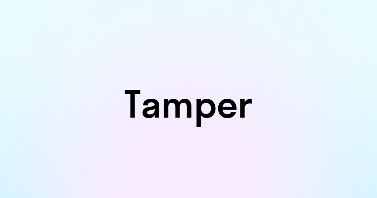 Tamper