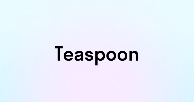 Teaspoon