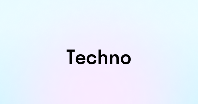 Techno