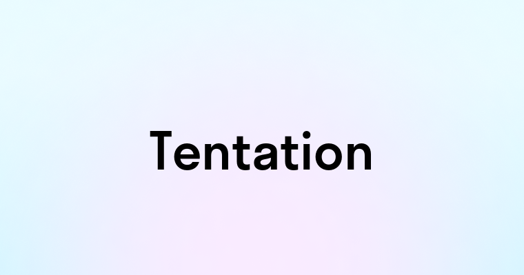 Tentation