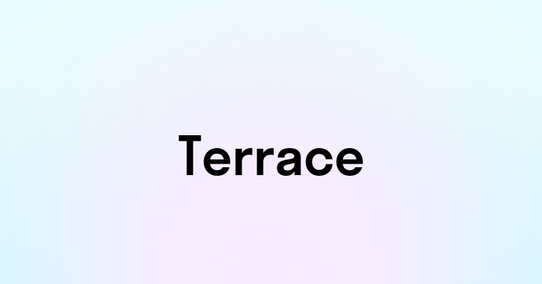 Terrace