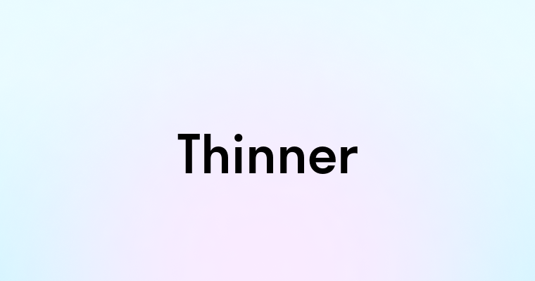 Thinner