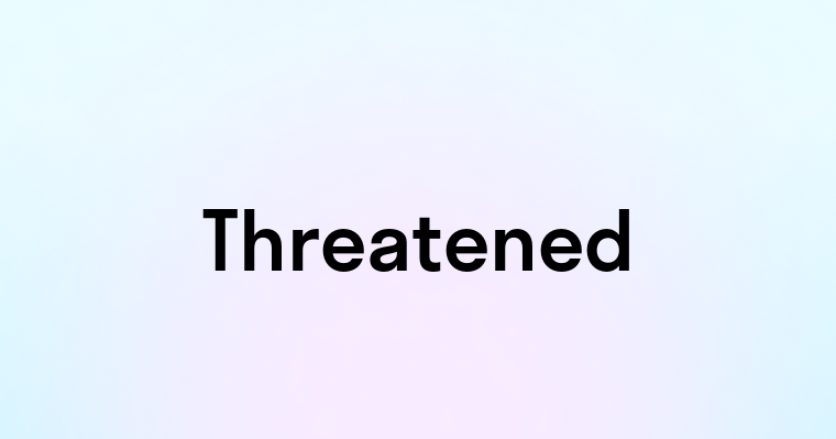 Threatened