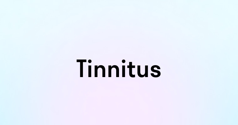 Tinnitus