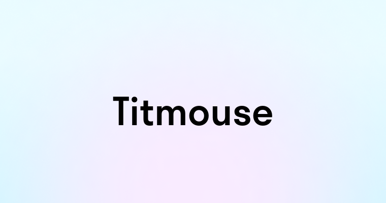 Titmouse