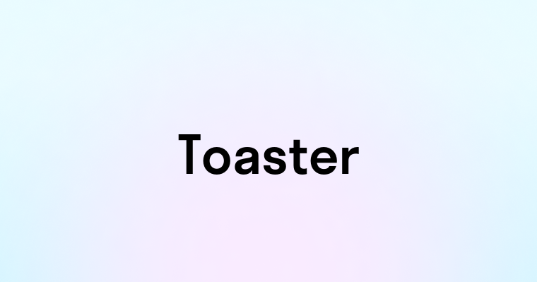 Toaster