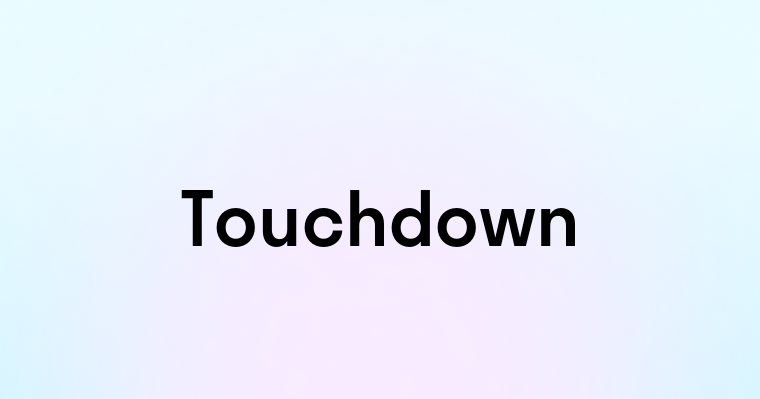 Touchdown