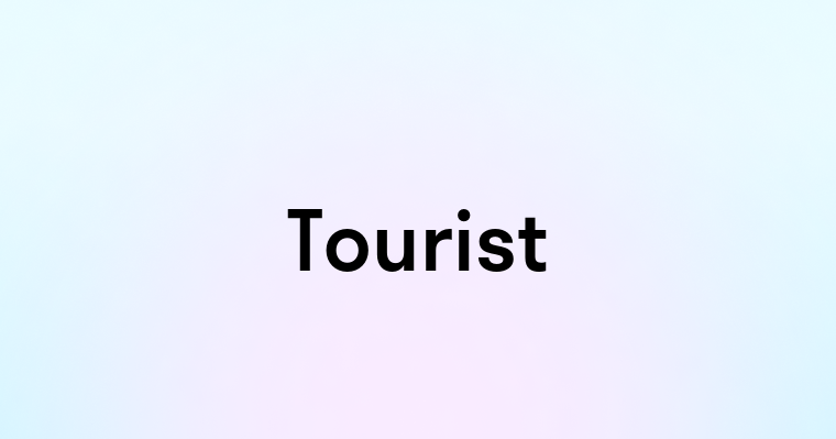 Tourist