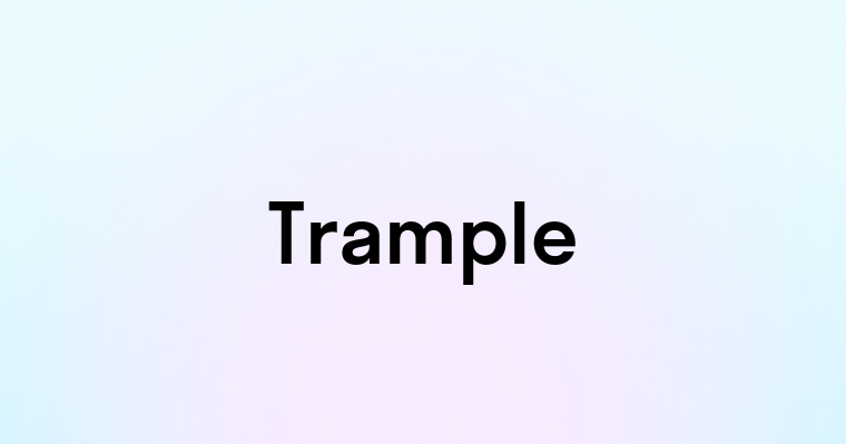 Trample