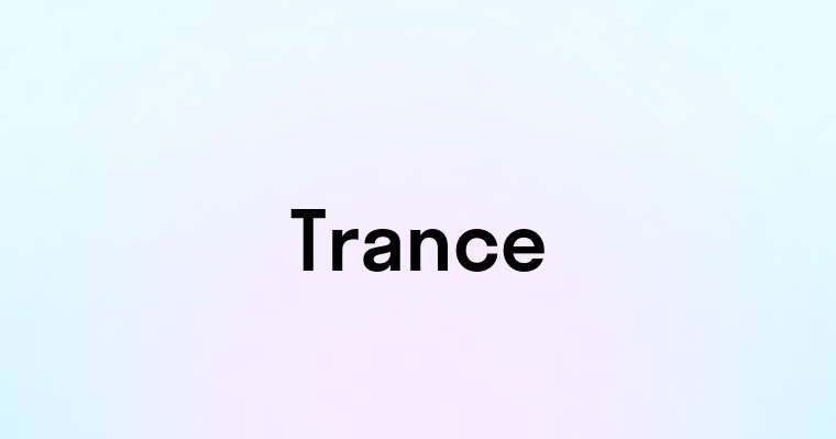 Trance