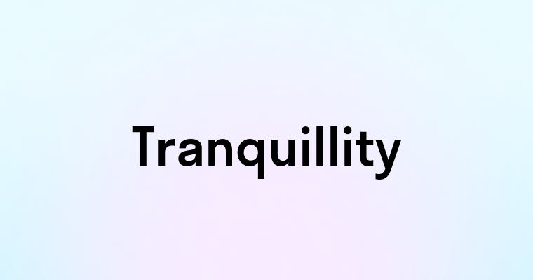 Tranquillity