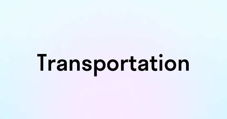 Transportation