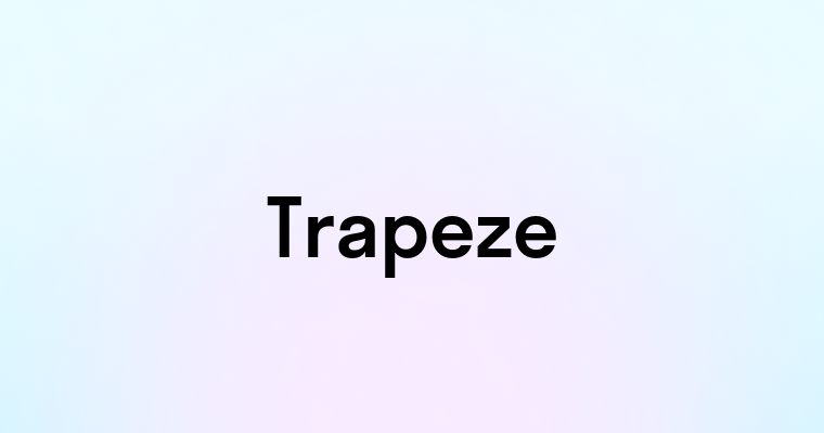 Trapeze