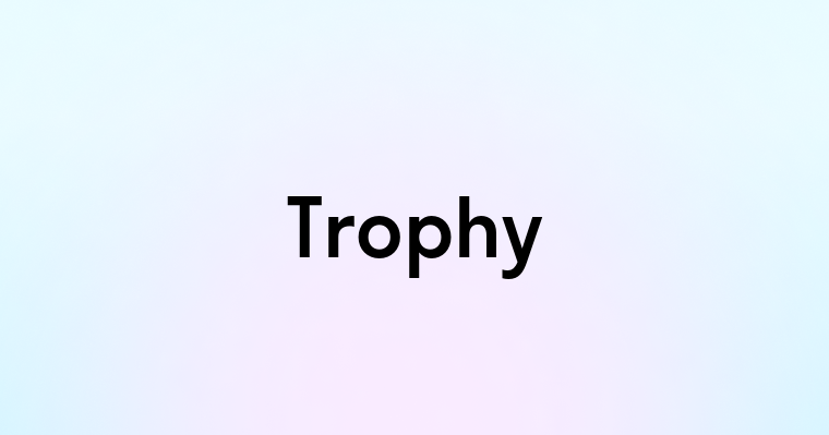 Trophy