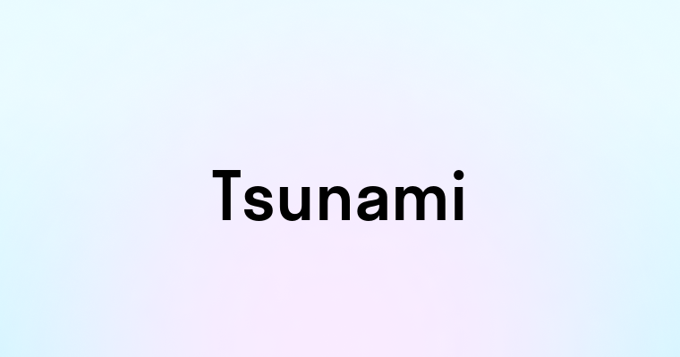 Tsunami