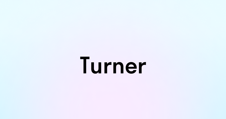 Turner