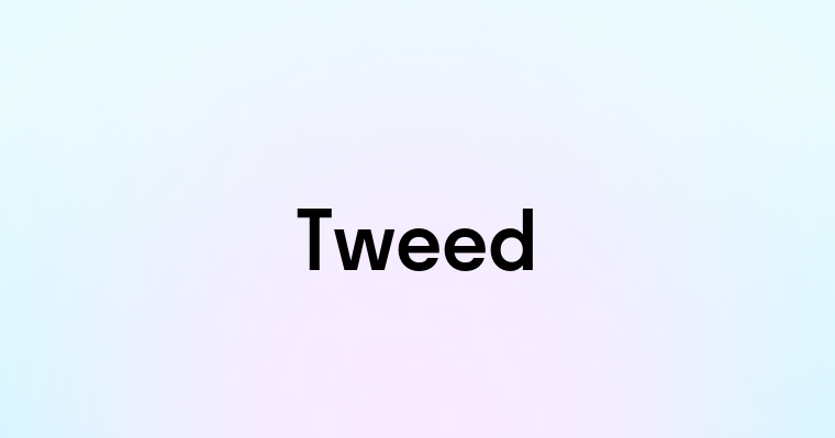 Tweed