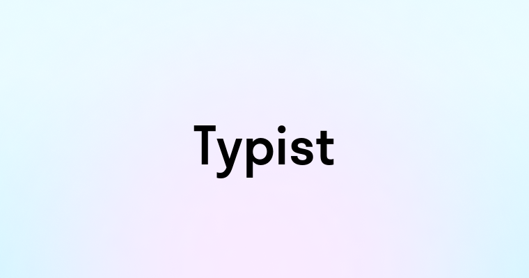 Typist