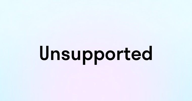 Unsupported